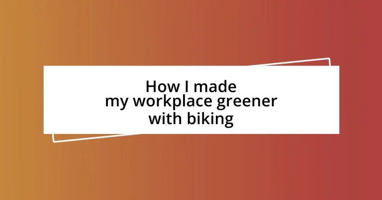 How I made my workplace greener with biking