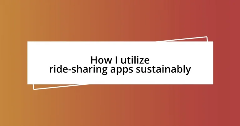 How I utilize ride-sharing apps sustainably