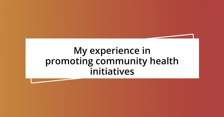 My experience in promoting community health initiatives