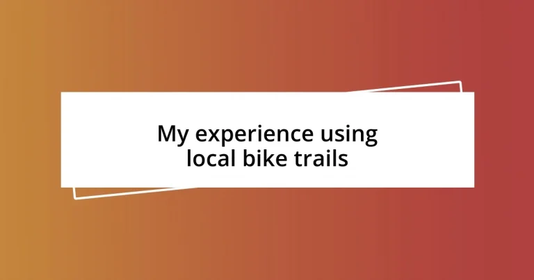 My experience using local bike trails