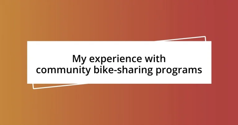 My experience with community bike-sharing programs