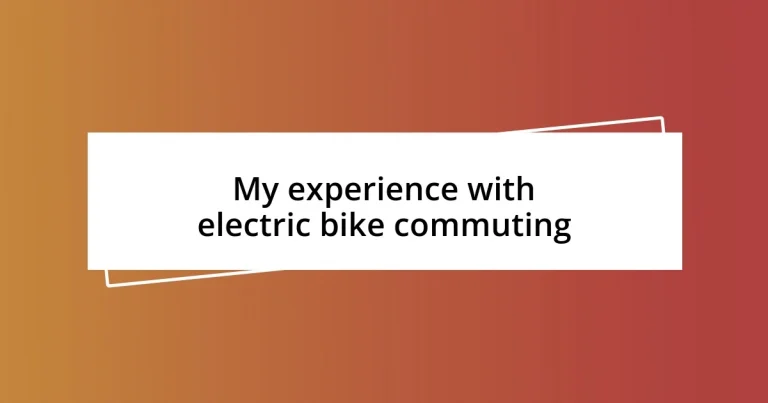 My experience with electric bike commuting