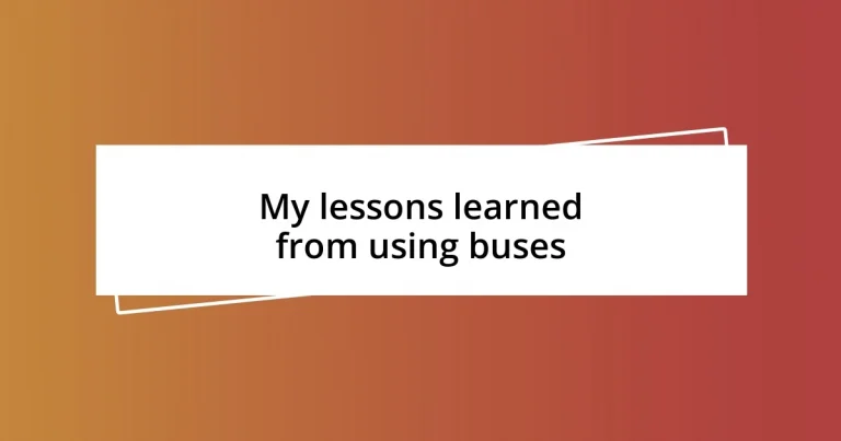 My lessons learned from using buses