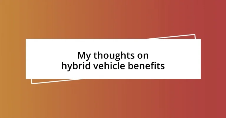 My thoughts on hybrid vehicle benefits