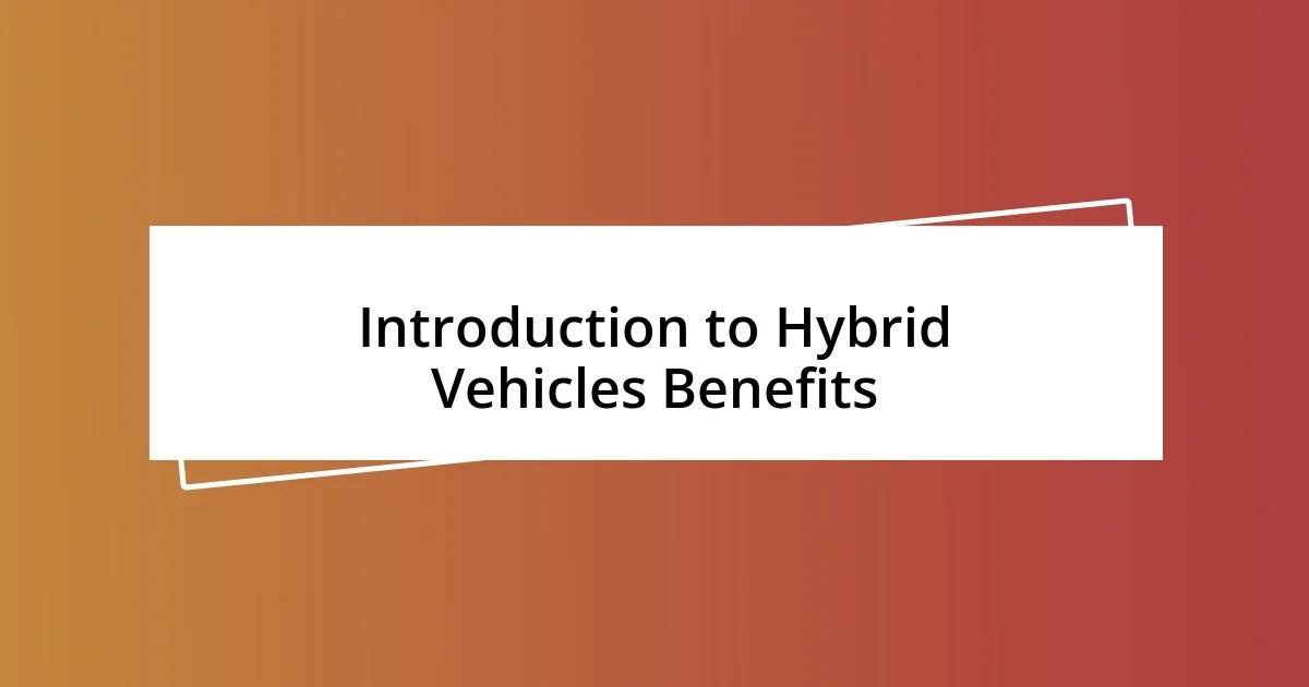 Introduction to Hybrid Vehicles Benefits