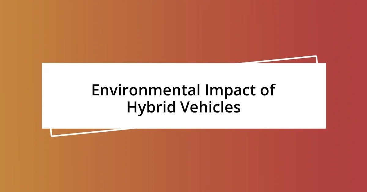 Environmental Impact of Hybrid Vehicles