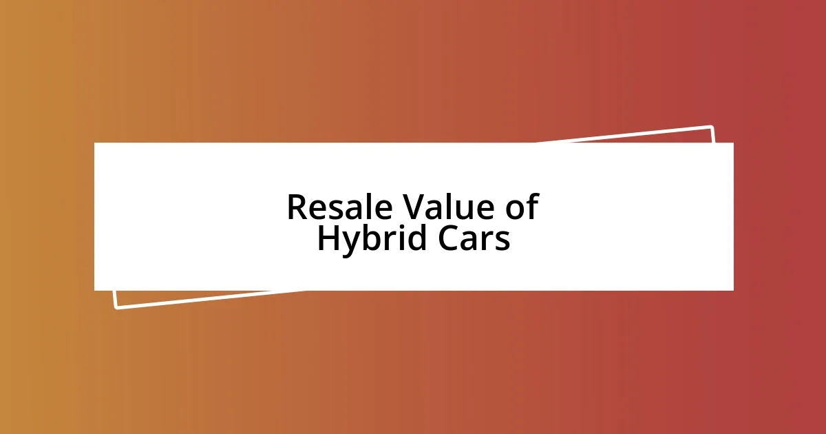 Resale Value of Hybrid Cars