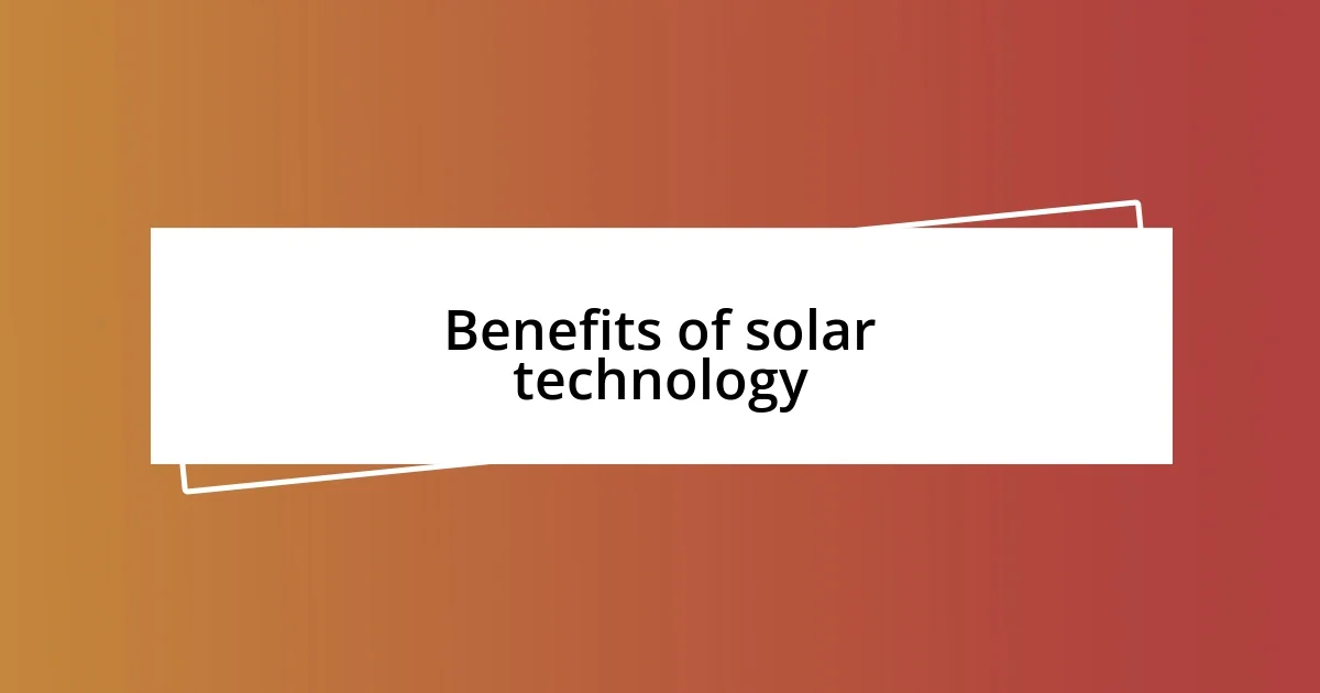 Benefits of solar technology